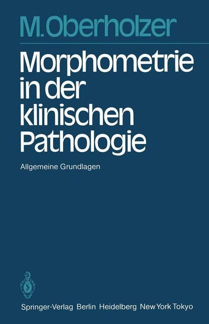 Morphometrie in der klinischen Pathologie - M. Oberholzer