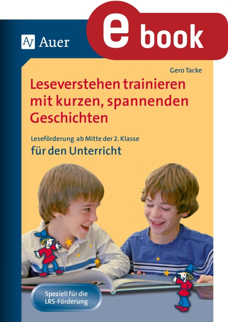 Leseverstehen trainieren, ab Klasse 2, Unterricht - Gero Tacke