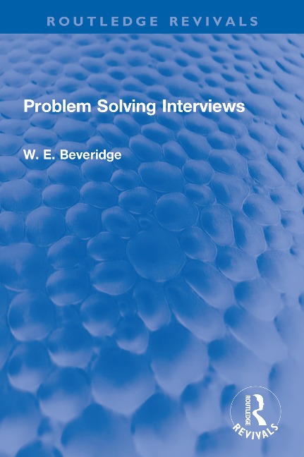 Problem Solving Interviews - W. E. Beveridge