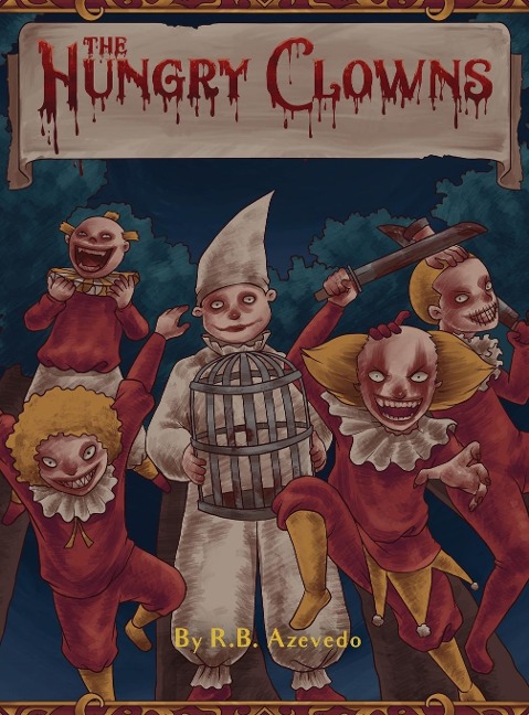 The Hungry Clowns - R B Azevedo