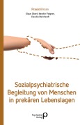 Cover-Bild zum Titel 'Sozialpsychiatrische Begleitung von Menschen in prekären Lebenslagen' von 'Klaus Obert, Kerstin Folgner, Claudia Reinhardt'