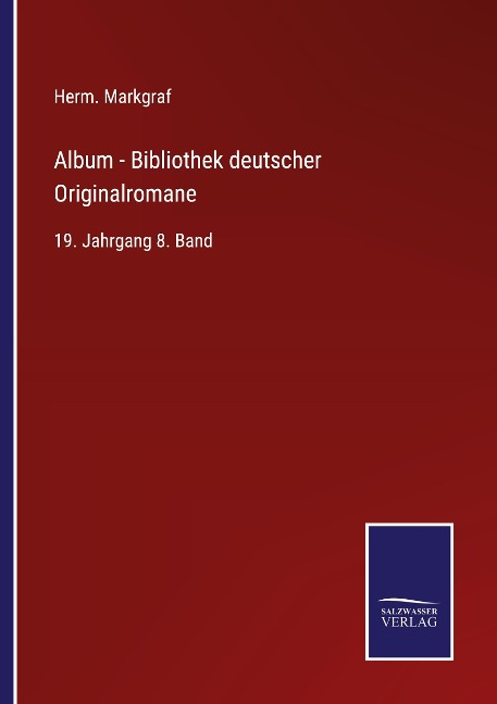 Album - Bibliothek deutscher Originalromane - Herm. Markgraf