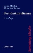 Cover-Bild zum Titel 'Poststrukturalismus' von 'Stefan Münker, Alexander Roesler'