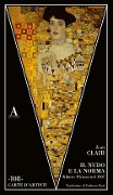 Il nudo e la norma. Klimt e Picasso nel 1907 - Jean Clair