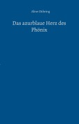 Das azurblaue Herz des Phönix - Aline Gühring