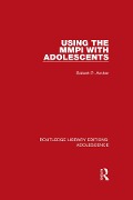 Cover-Bild zum Titel 'Using the MMPI with Adolescents' von 'Robert Archer'