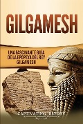 Gilgamesh - Captivating History