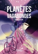 Cover-Bild zum Titel 'Planètes Vagabondes' von 'Tiana Decoeur'