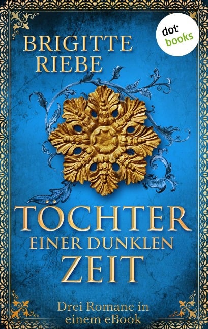 Töchter einer dunklen Zeit - Brigitte Riebe