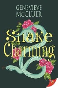 Snake Charming - Genevieve McCluer