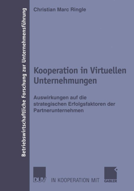 Kooperation in Virtuellen Unternehmungen - Christian Marc Ringle