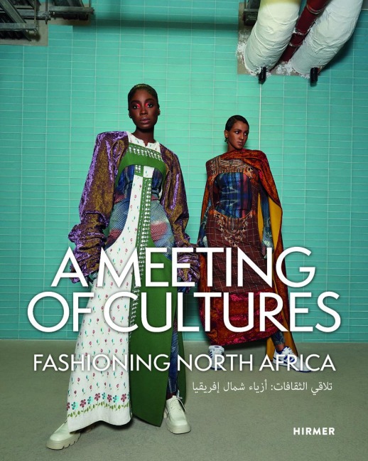 A Meeting of Cultures - Fashioning North Africa - 
