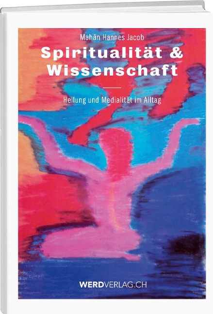 Spiritualität & Wissenschaft - Hannes Jacob