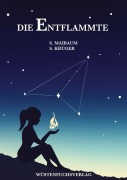 Cover-Bild zum Titel 'Die Entflammte' von 'Sophie Maibaum, Sofie Krüger'