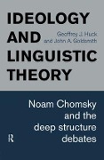 Ideology and Linguistic Theory - John A Goldsmith, Geoffrey J Huck