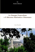 La Stampa Francofona e il discorso Patriottico Ottomano - Luca Zuccolo