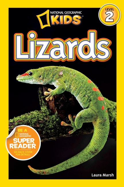Lizards (National Geographic Kids Readers, Level 2) - Laura Marsh, National Geographic Kids