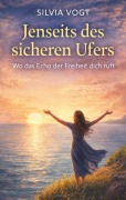 Cover-Bild zum Titel 'Jenseits des sicheren Ufers' von 'Silvia Vogt'