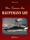 Der Traum des Hauptmann Loy - Wolfgang Schreyer