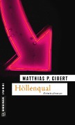 Cover-Bild zum Titel 'Höllenqual' von 'Matthias P. Gibert'