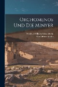 Orchomenos Und Die Minyer - Karl Otfried Müller