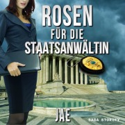 Cover-Bild zum Titel 'Rosen für die Staatsanwältin (Portland-Serie, Band 2)' von 'Jae'