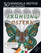 Cover-Bild zum Titel 'Mandala Sammelband 50 Mandala Motive zum Ausmalen - Frühling-Ostern' von 'Sannah Hinrichs'