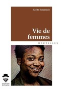 Cover-Bild zum Titel 'Vie de femmes' von 'Kadite Bababebole'