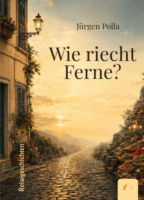 Wie riecht Ferne? - Jürgen Polla