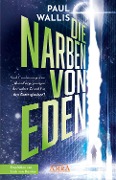 Cover-Bild zum Titel 'DIE NARBEN VON EDEN [empfohlen von Erich von Däniken]' von 'Paul Wallis'
