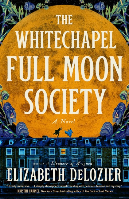 The Whitechapel Full Moon Society - Elizabeth Delozier