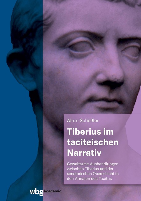 Tiberius im taciteischen Narrativ - Alrun Schößler