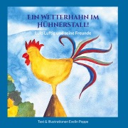 Cover-Bild zum Titel 'Ein Wetterhahn im Hühnerstall' von 'Evelin Poppe'