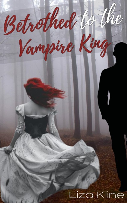 Betrothed to the Vampire King (A Joyous Romance, #1) - Liza Kline