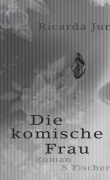 Cover-Bild zum Titel 'Die komische Frau' von 'Ricarda Junge'