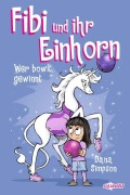 Cover-Bild zum Titel 'Fibi und ihr Einhorn (Bd. 9) - Wer bowlt, gewinnt - Comics für Kinder' von 'Dana Simpson'