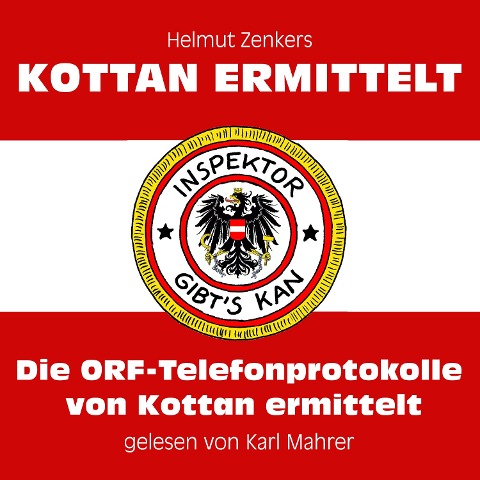 Die ORF-Telefonprotokolle von Kottan ermittelt - Helmut Zenker
