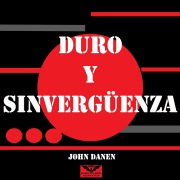 Cover-Bild zum Titel 'Duro y Sinvergüenza' von 'John Danen'