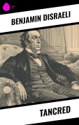 Cover-Bild zum Titel 'Tancred' von 'Benjamin Disraeli'