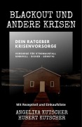 Cover-Bild zum Titel 'Blackout und andere Krisen Dein Ratgeber Krisenvorsorge' von 'Angelika Kutscher, Hubert Kutscher'