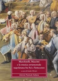 Marchitelli, Mascitti e la musica strumentale napoletana fra Sei e Settecento - 