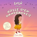 Cover-Bild zum Titel 'Lulù und die hülle der dankbarkeit: Eine Geschichte für lehren die kleiner die Wichtigkeit von Positiver Gedanke' von 'Clara Mele'