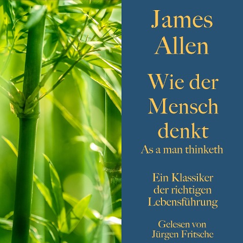James Allen: Wie der Mensch denkt ¿ As a man thinketh - James Allen