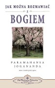 Jak Mozna Rozmawiac Z Bogiem (How You Can Talk with God Polish) - Paramahansa Yogananda