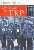 Cover-Bild zum Titel 'Alev, Duvar Ve Tkp' von 'Ömer Agin'