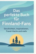 Cover-Bild zum Titel 'Das perfekte Buch für Finnland-Fans' von 'Noah Meyer'