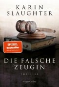 Cover-Bild zum Titel 'Die falsche Zeugin' von 'Karin Slaughter'