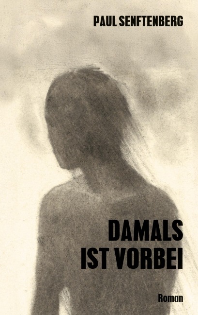 Damals ist vorbei - Paul Senftenberg