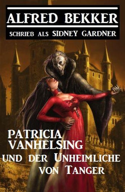 Patricia Vanhelsing und der Unheimliche von Tanger - Alfred Bekker