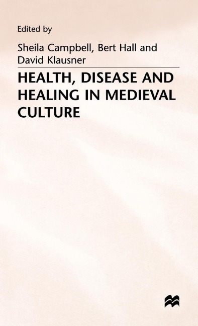 Health, Disease and Healing in Medieval Culture - 
